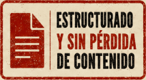 Estructurado y sin pérdida de contenido